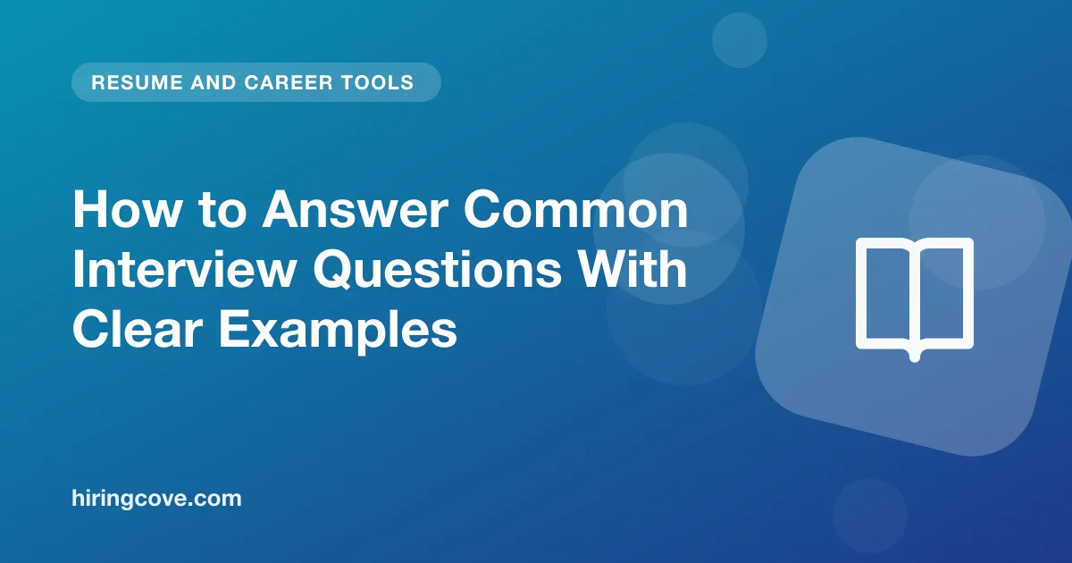 common interview questions: how to answer with clear examples and a simple structure